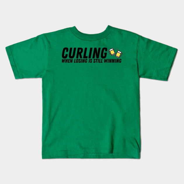 Curling - When Losing is Still Winning - Black Text Kids T-Shirt by itscurling